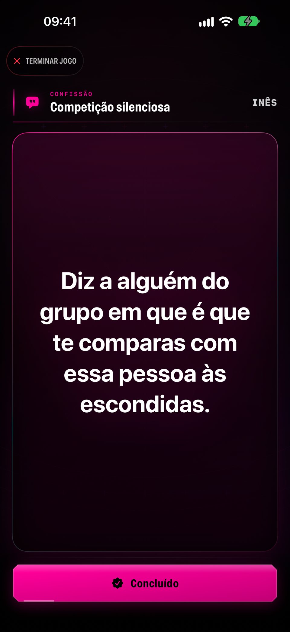Um castigo chamado Competição silenciosa: diz a alguém do grupo em que é que te comparas com essa pessoa às escondidas