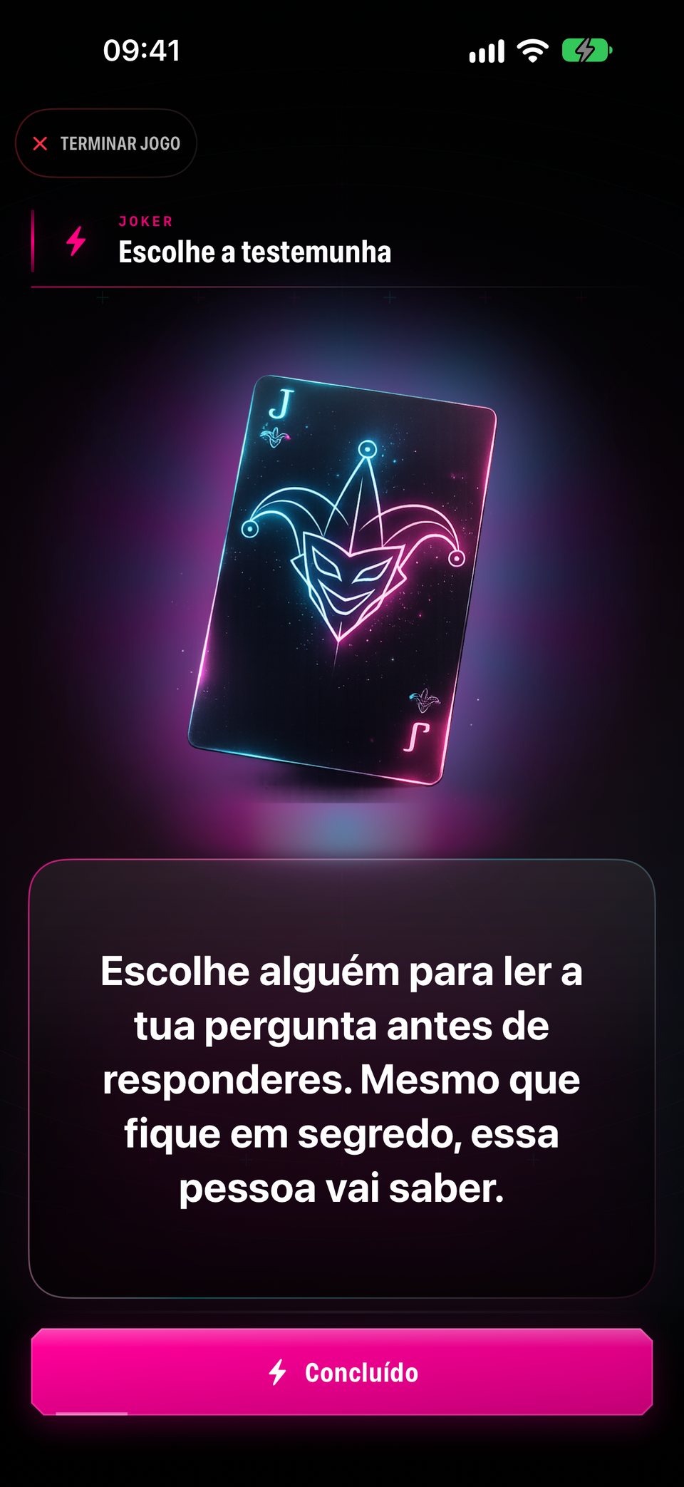 Um Joker chamado Escolhe a tua testemunha: escolhe alguém para ver a tua próxima pergunta depois de responderes, mesmo que fique em segredo