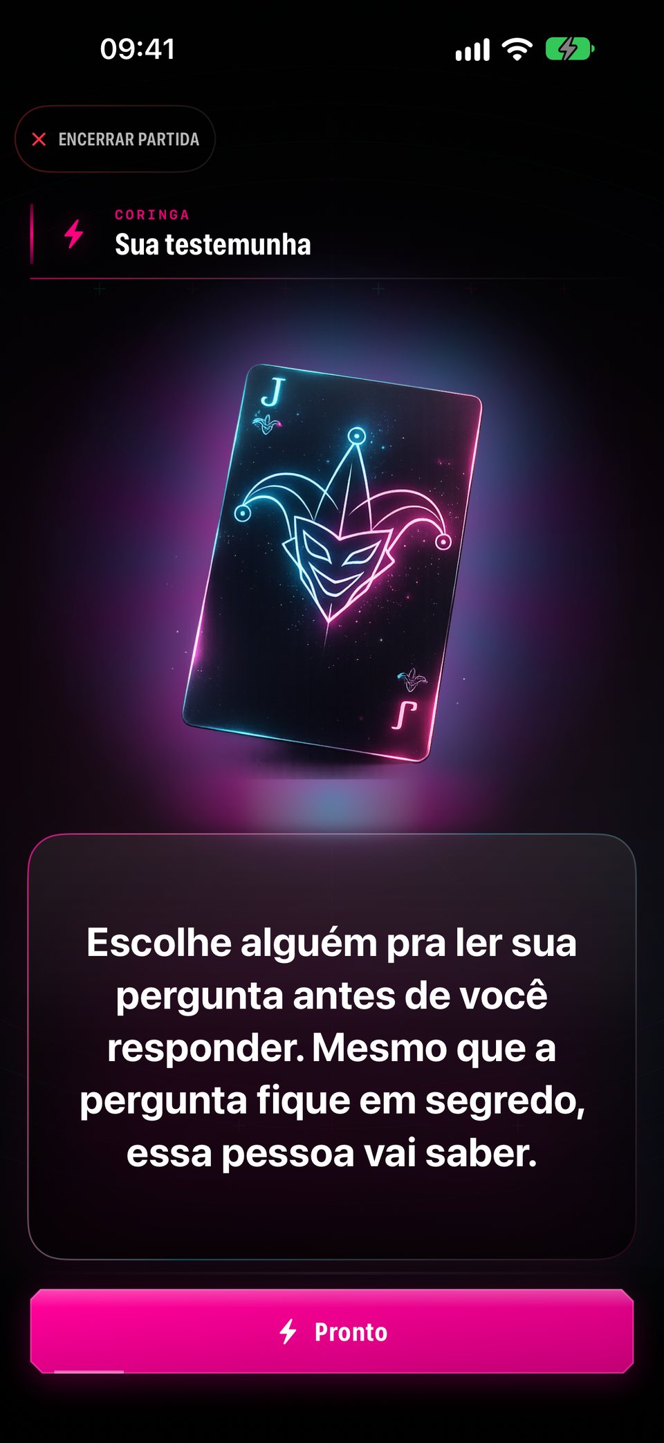 Um Coringa chamado Escolha sua testemunha: escolha alguém pra ver sua próxima pergunta depois que você responder, mesmo que ela fique em segredo
