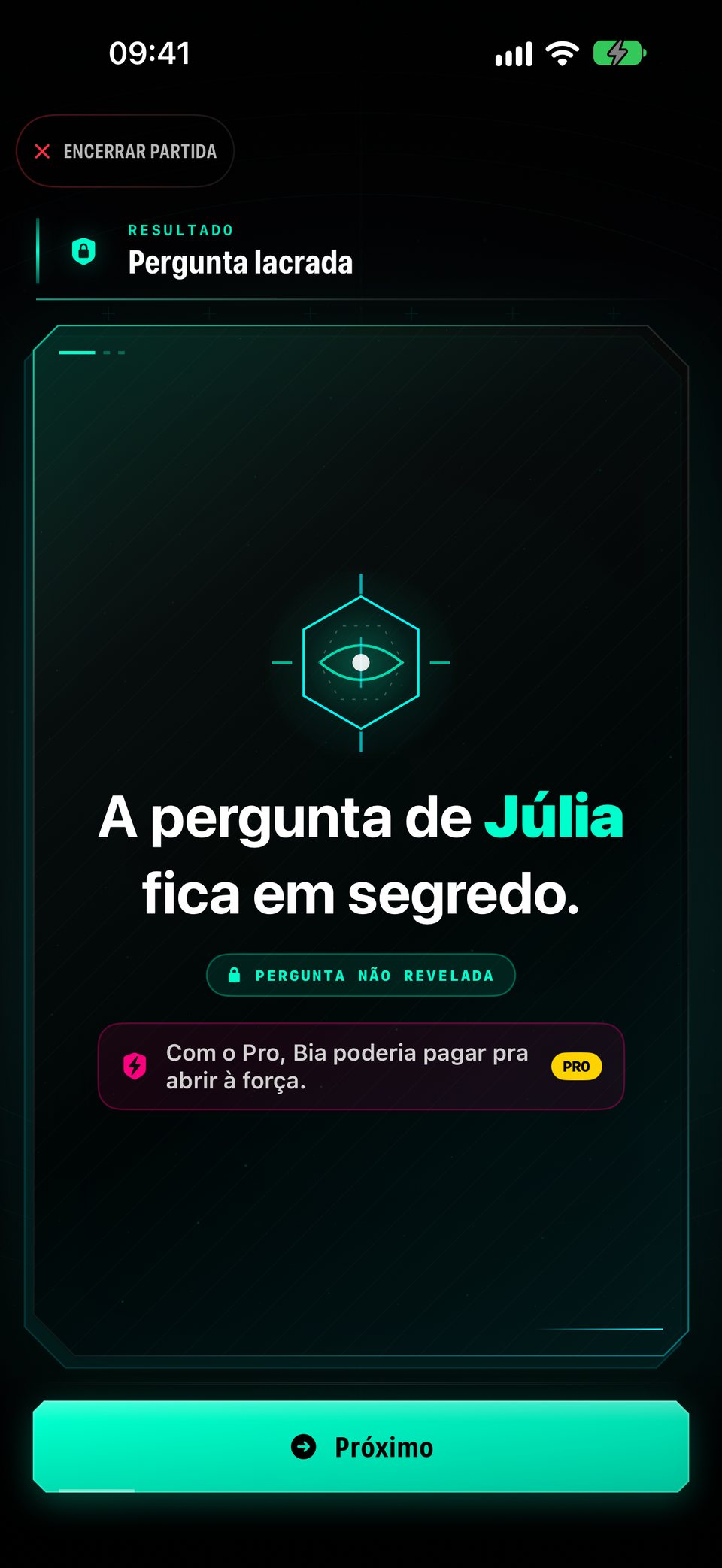 Pagar pra ver: a pergunta fica selada, mas com o Pro alguém poderia pagar pra abrir à força
